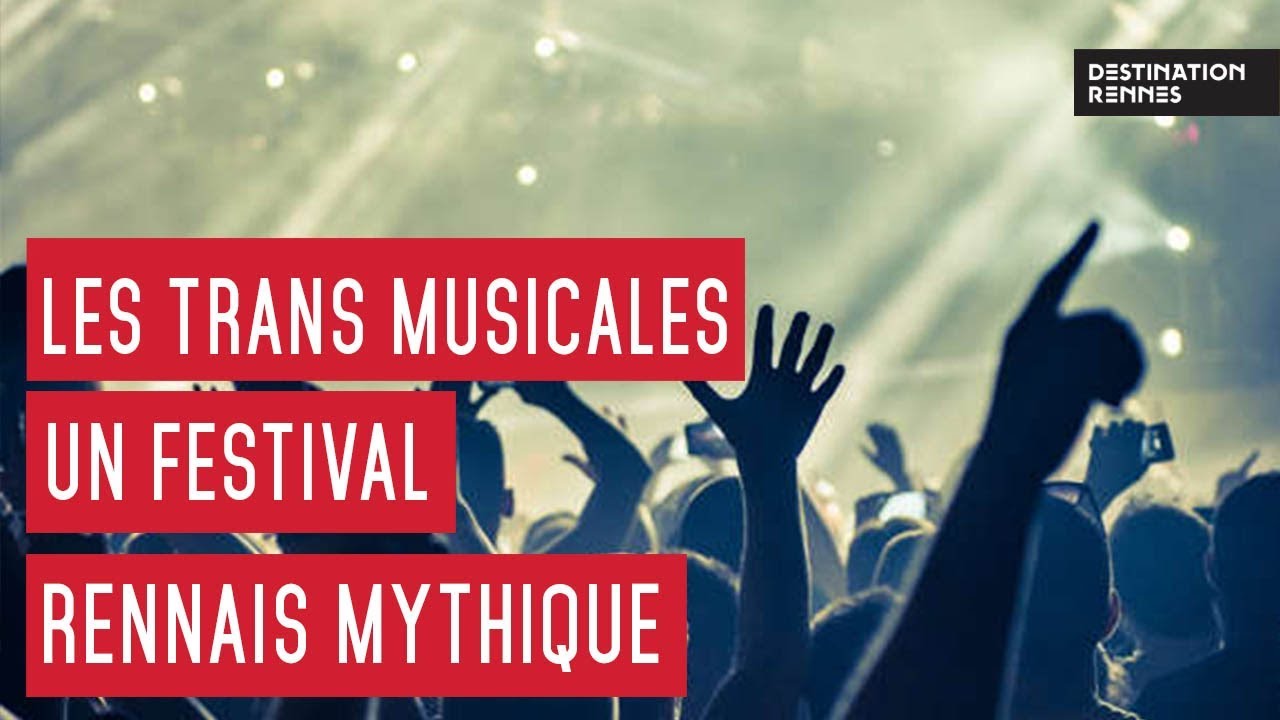 Les Trans Musicales, festival rennais mythique