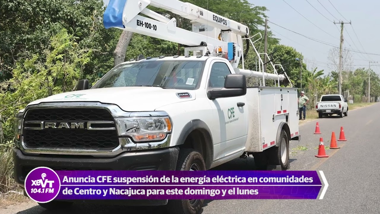 CFE anuncia suspensión de energía eléctrica en comunidades de Centro y Nacajuca este domingo y lunes