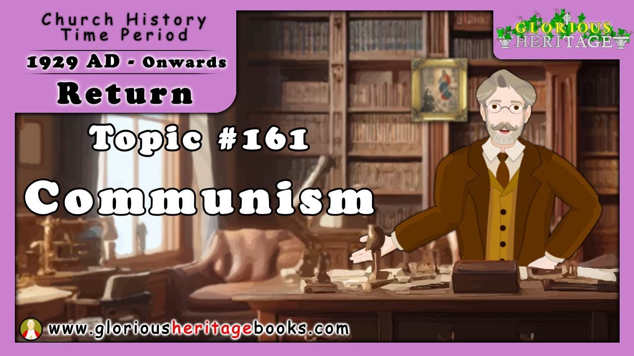 Catholic Church History Series - Topic 161 - Communism