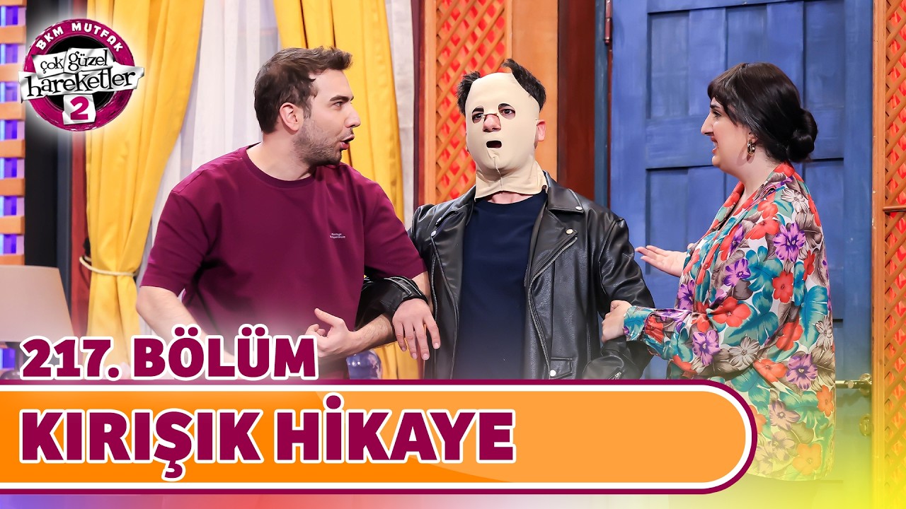 Kırışık Hikaye (217. Bölüm) - Çok Güzel Hareketler 2