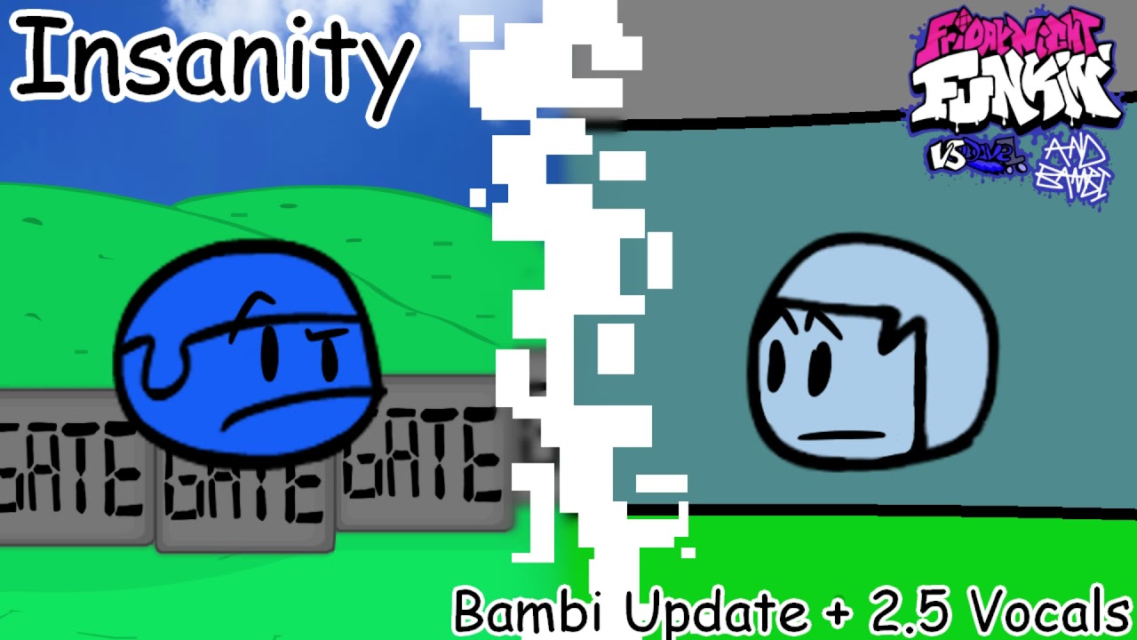 Insanity (Dave and Bambi FNF Mod / Bambi Update + 2.5c Vocals)
