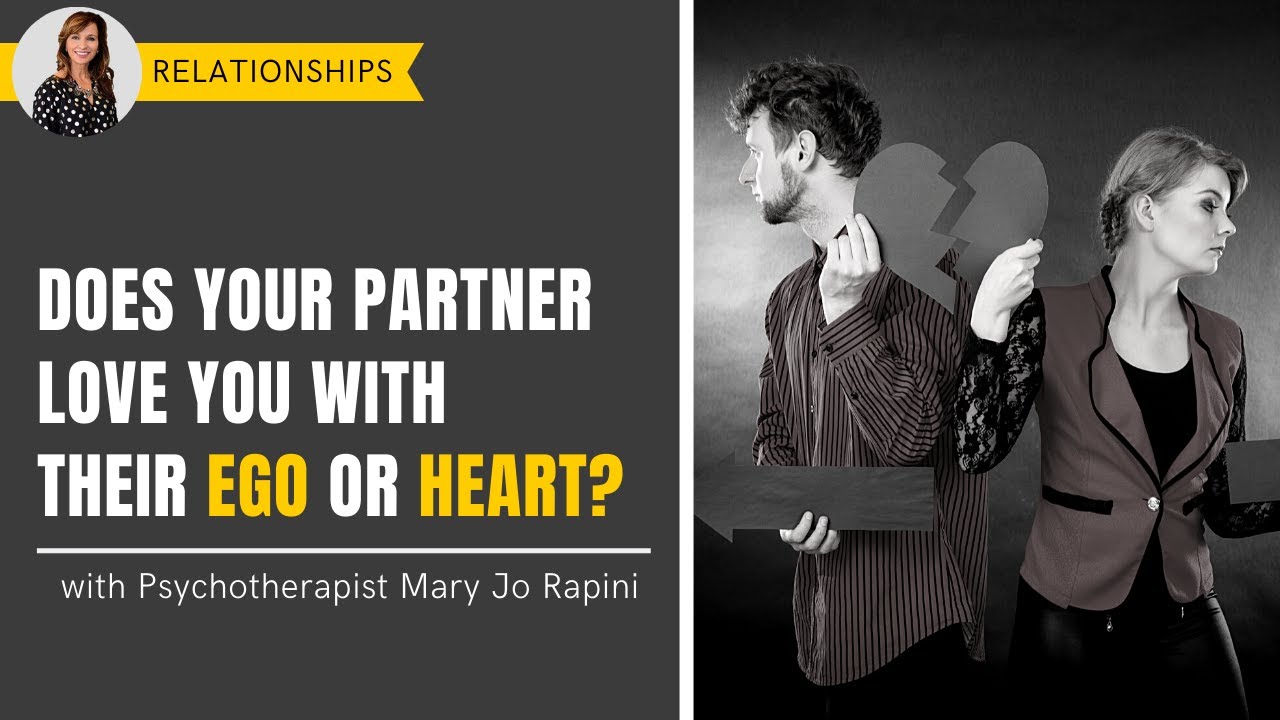 Does Your Partner Love You with their Ego or Heart?