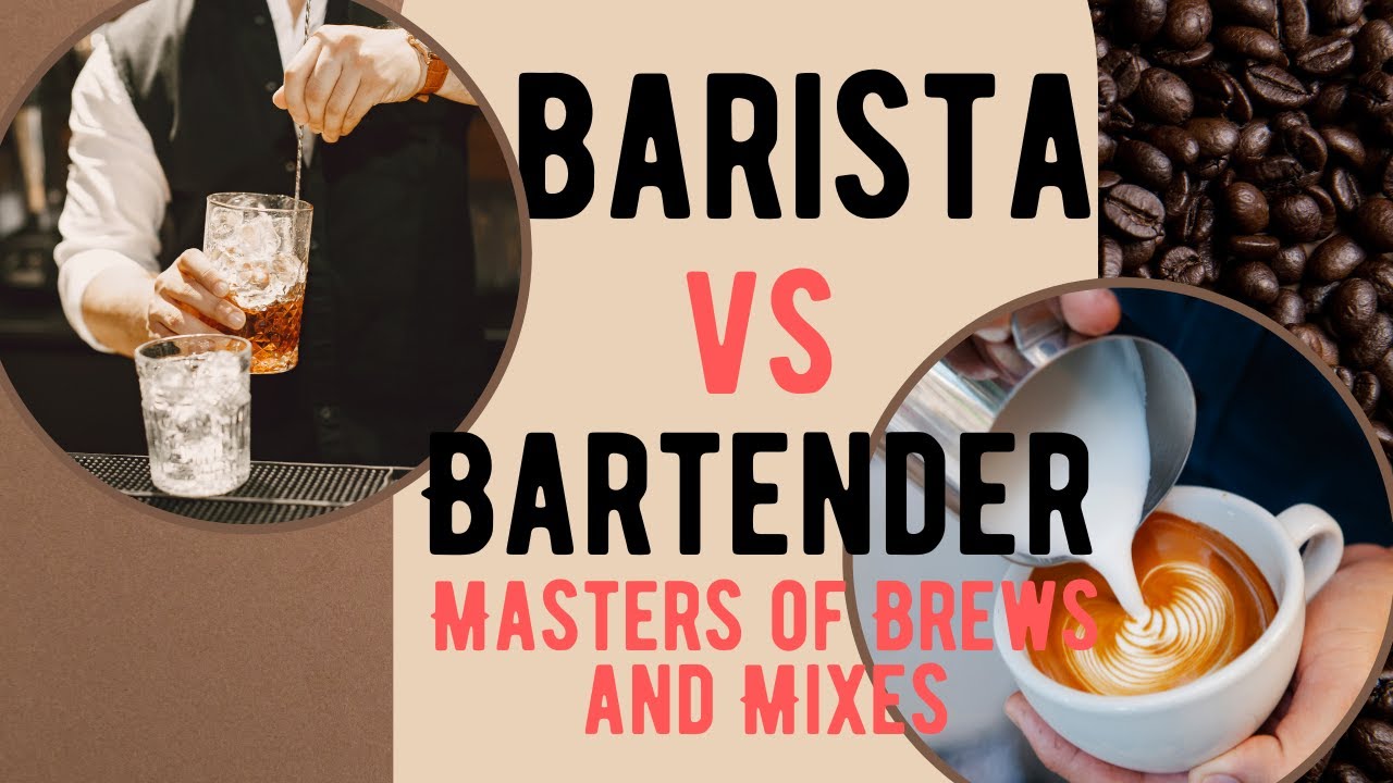 Barista vs  Bartender, Unveiling the Masters of Coffee and Cocktails