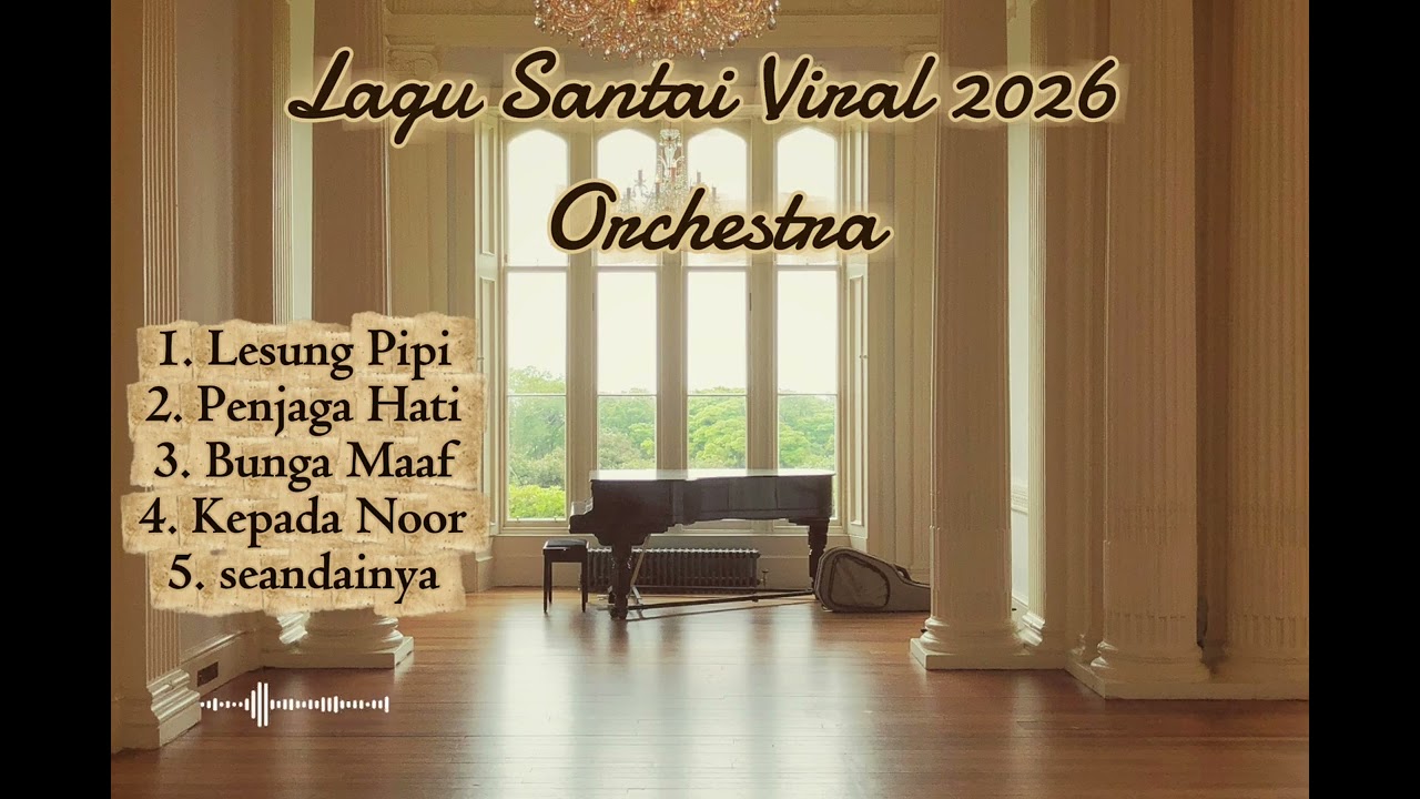 Top Lagu Santai Viral Aransemen Mewah 2026 - Lagu Pop Indo🎧🎻