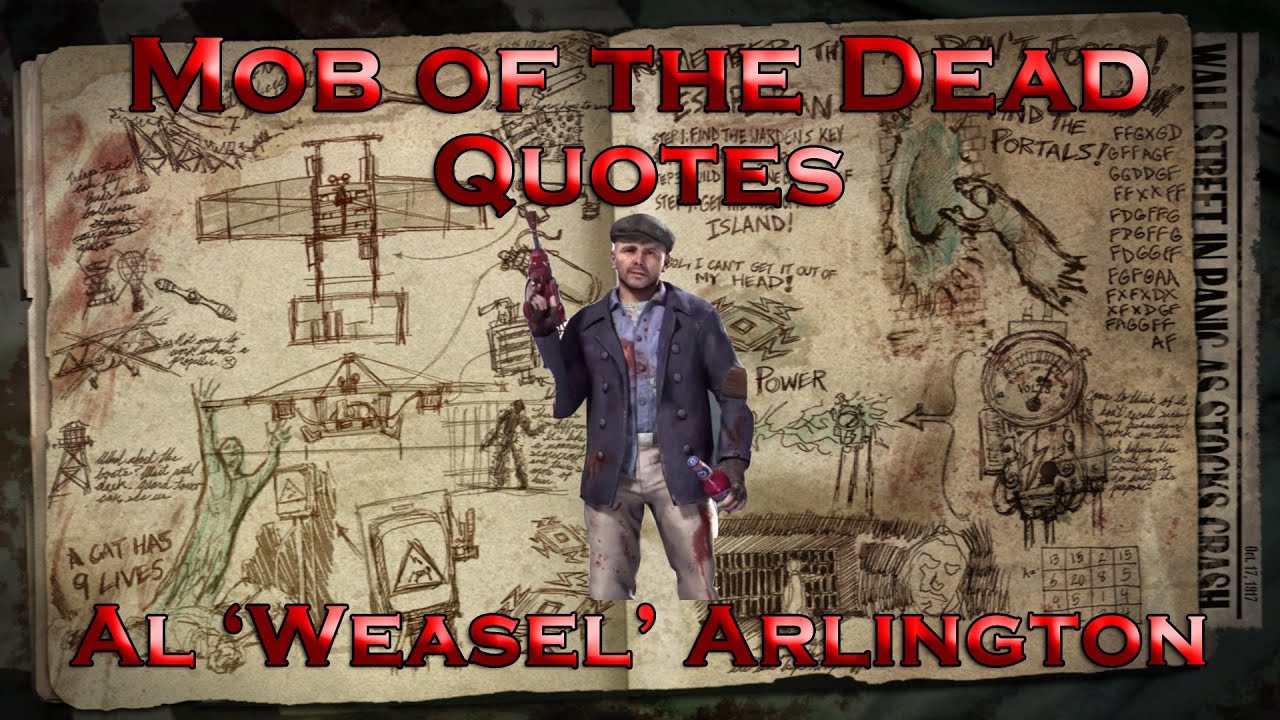Mob of the Dead Quotes - Al 'Weasel' Arlington (Call of Duty: Black Ops II Zombies)