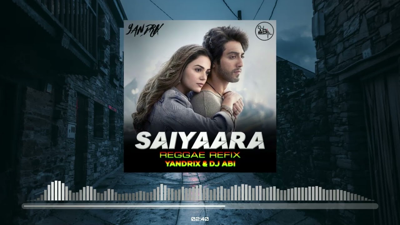 Saiyaara l Reggae Refix l Yan Drix & Dj Abi