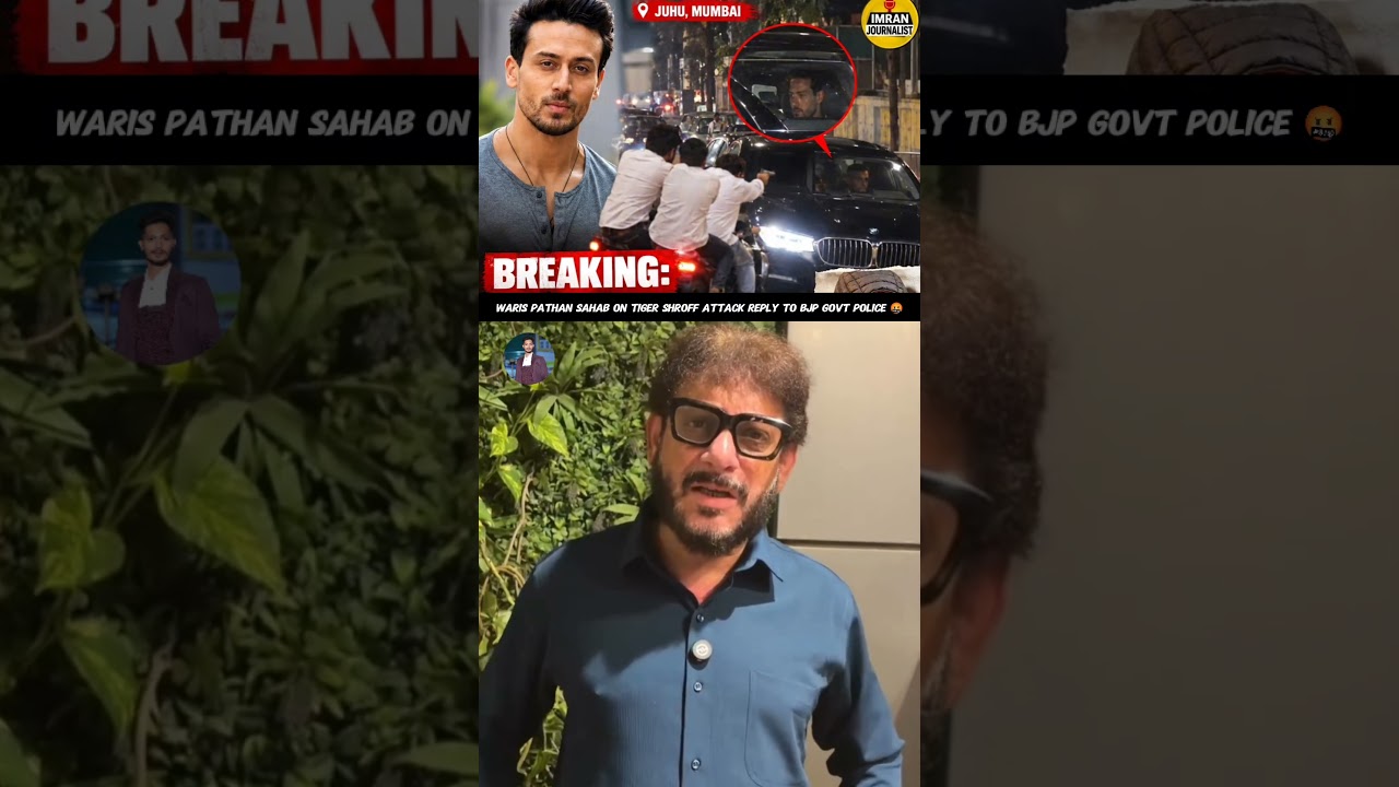 Waris Pathan on Tiger Shroff Attack: Response to BJP Govt and Police 🤬 #aimim #asaduddinowaisi #duet
