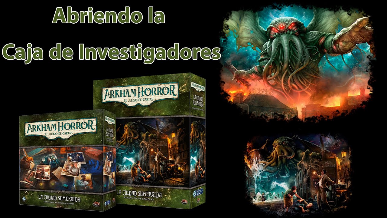 Arkham Horror LCG - La Ciudad Sumergida - Unboxing Comentarios