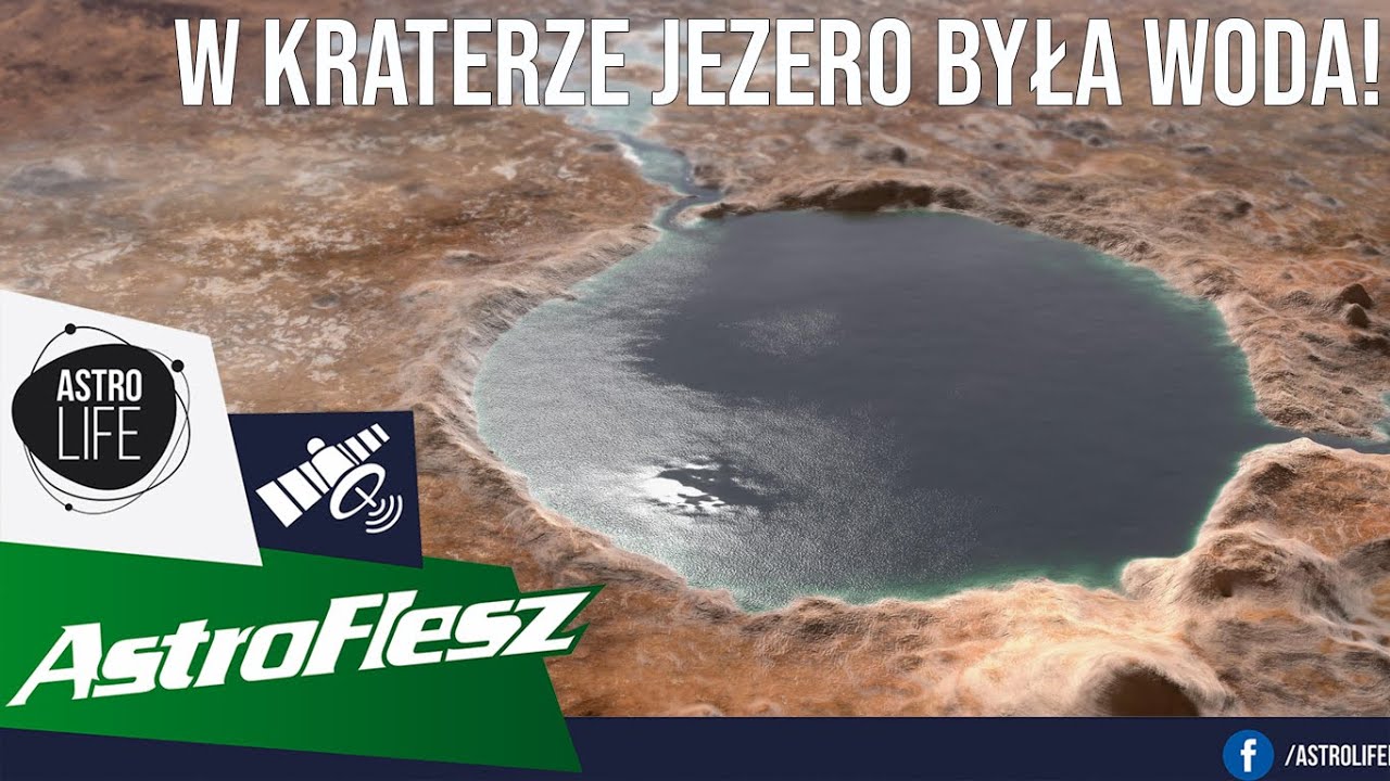 W marsjańskim kraterze Jezero na pewno była woda ❗ (AstroFlesz #49)