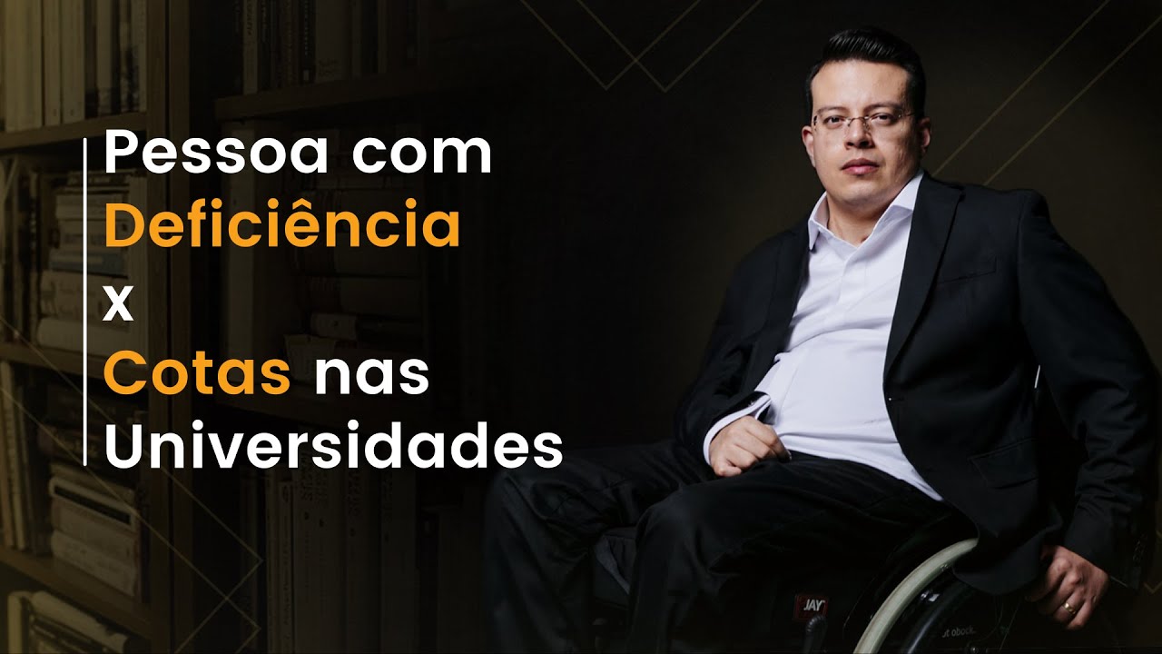 Pessoas com defici&ecirc;ncia e a pol&iacute;tica de COTAS nas UNIVERSIDADES