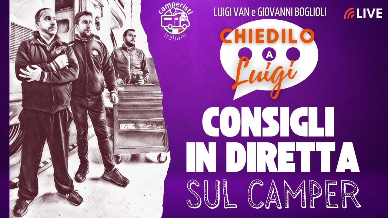 Camper: mai disperare...- i consigli del Martedì ▪️ CHIEDILO A LUIGI