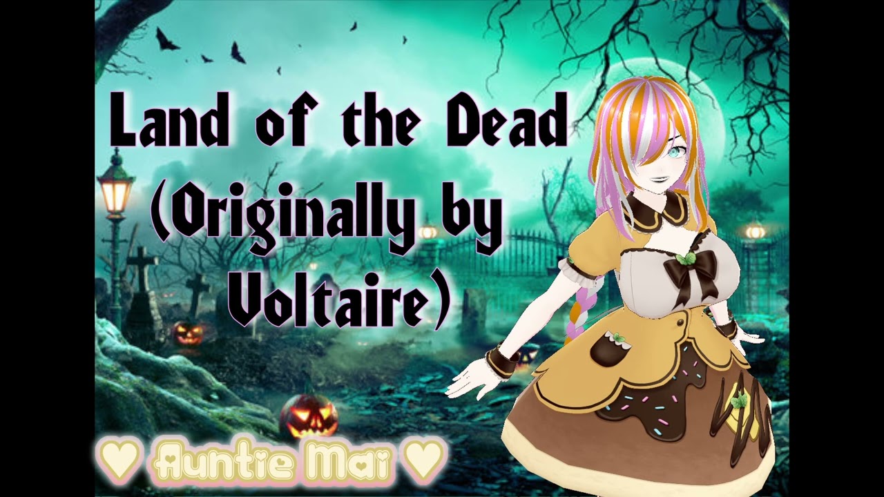 LAND OF THE DEAD (Originally by Voltaire)