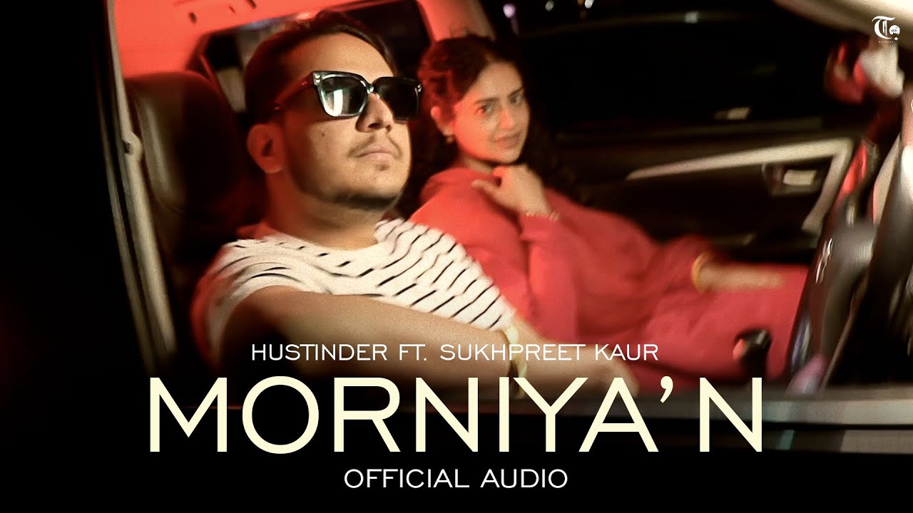 Morniya'n (Official Song) Hustinder Ft. Sukhpreet Kaur | Desi Crew | Nostalgia | Latest Punjabi Song