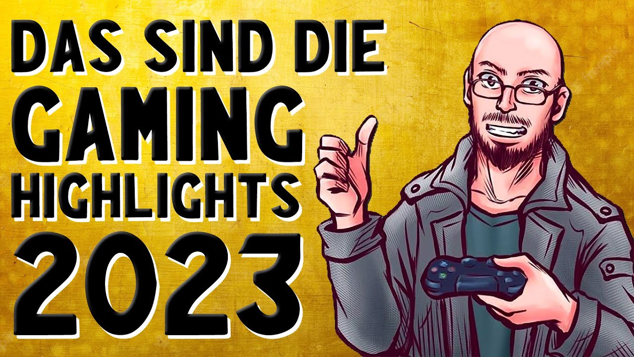 Das werden die Gaming-Highlights des Jahres 2023! 😃👍