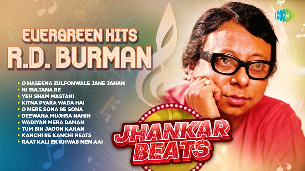 Evergreen Hits R.D.Burman | O Haseena Zulfonwale Jane Jahan | Yeh Sham Mastani | Old Hindi Songs