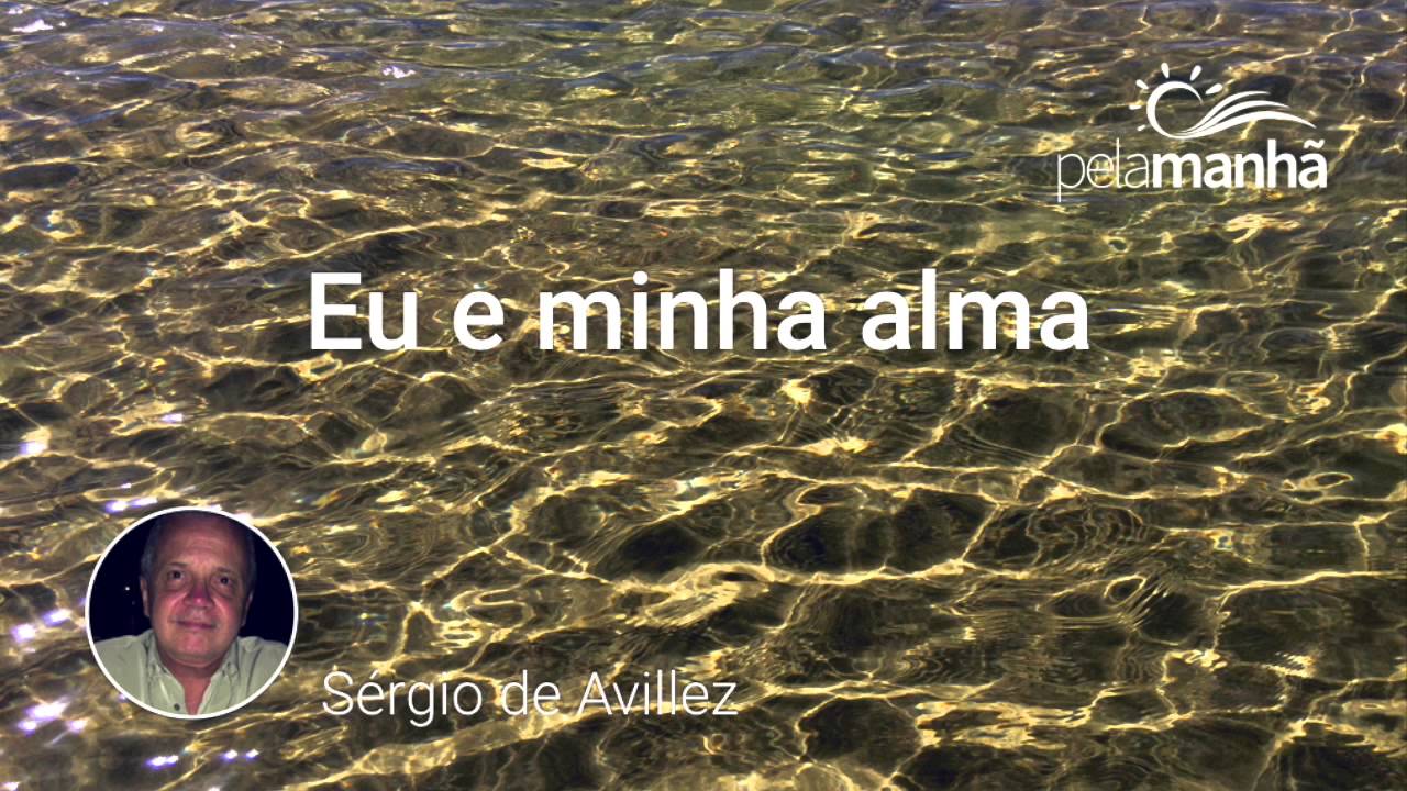 Eu e minha alma ~ Sérgio de Avillez
