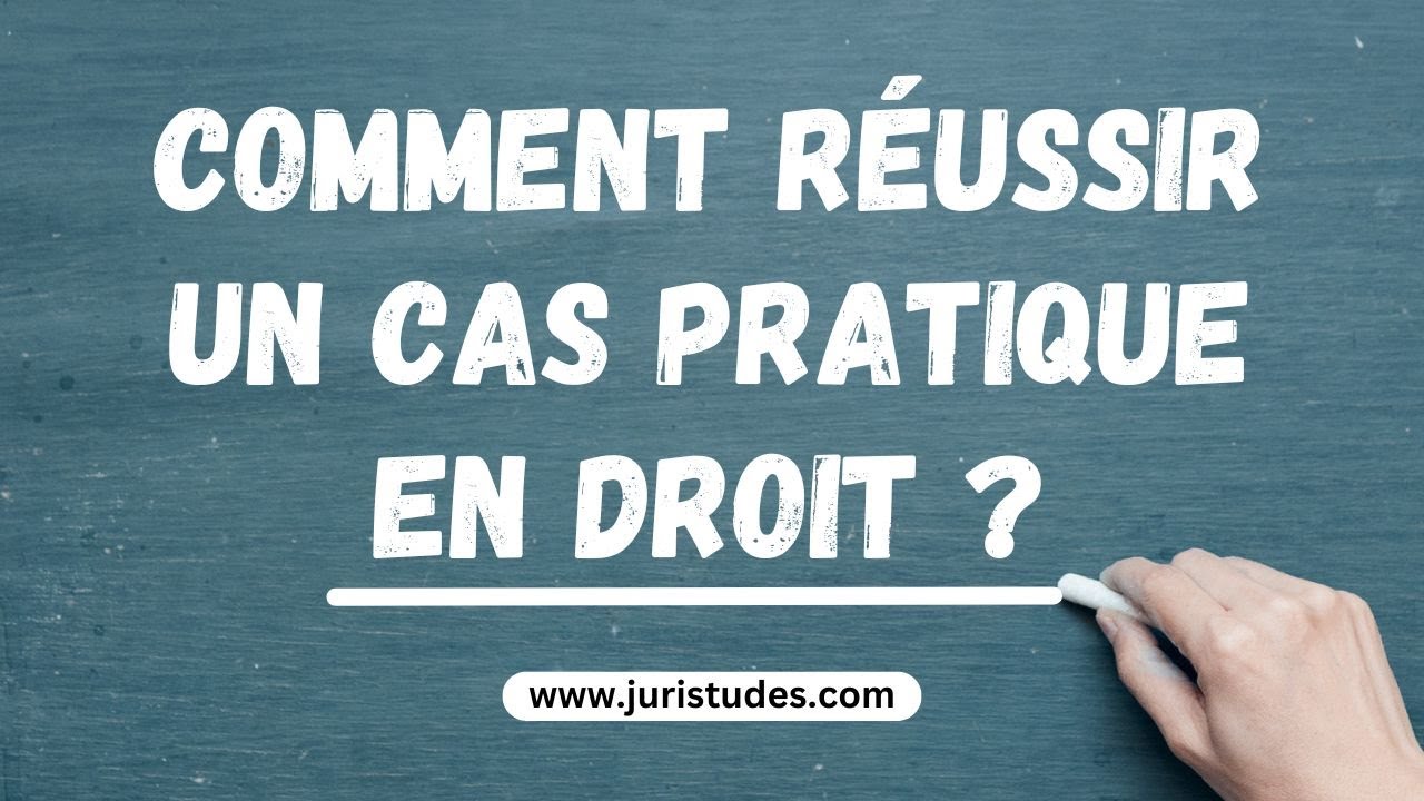 ⚖️ Comment R&eacute;ussir un Cas Pratique en Droit &ndash; M&eacute;thodologie Compl&egrave;te et Conseils d&rsquo;Experts