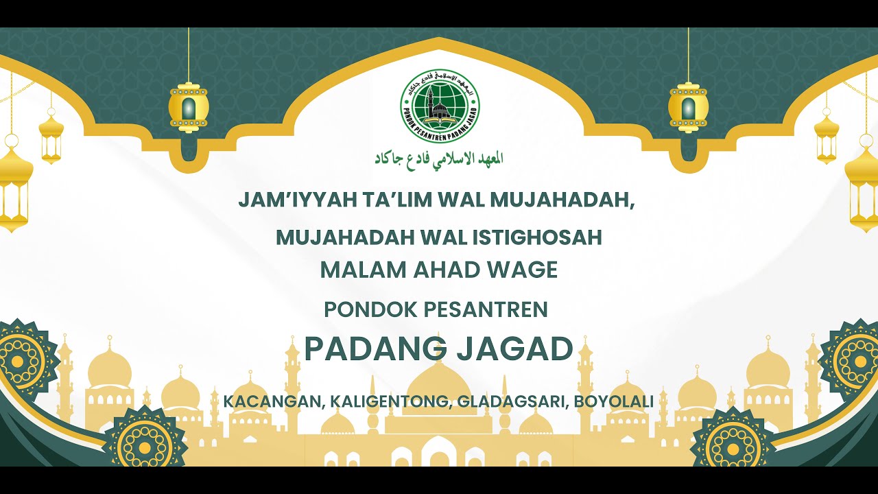 Live Streaming MUJAHADAH WAL ISTIGHOSAH MALAM AHAD WAGE PONPES PADANG JAGAD KACANGAN BOYOLALI