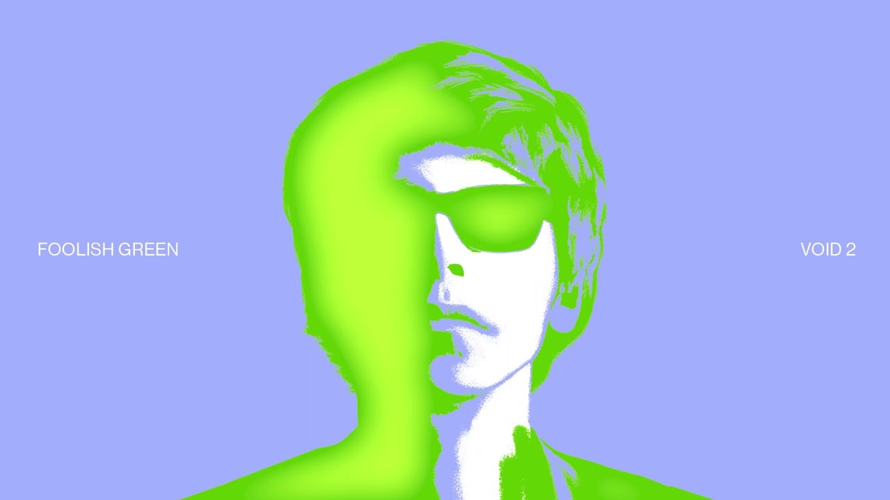 Foolish Green - VOID 2