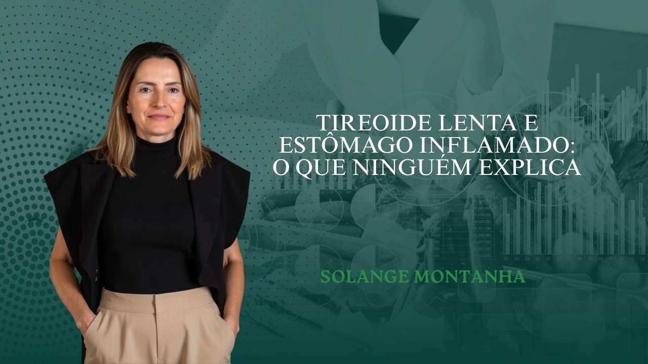 Tireóide lenta e estômago inflamado : o que ninguém explica