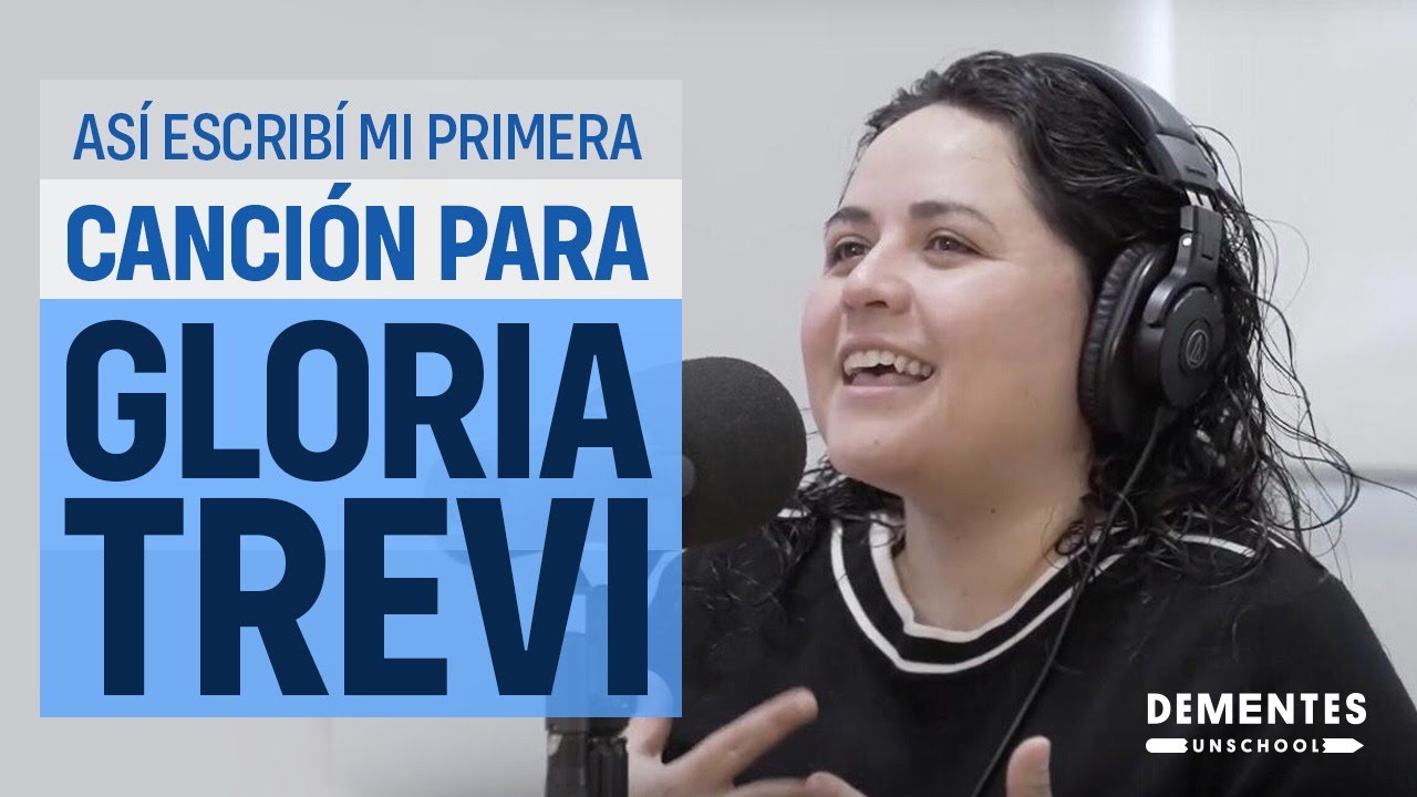 Cómo nació “Esa hembra es mala” de Gloria Trevi  | Marcela de la Garza | DEMENTES UNSCHOOL #008