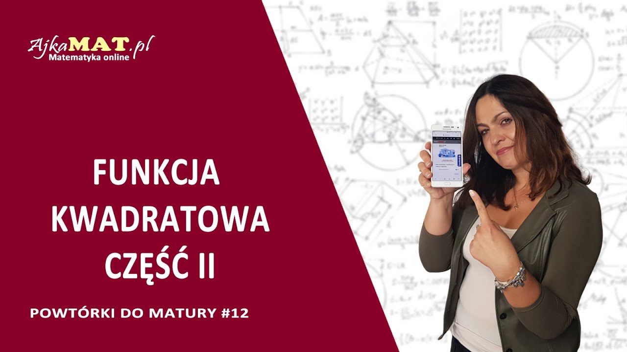 Funkcja kwadratowa - część II