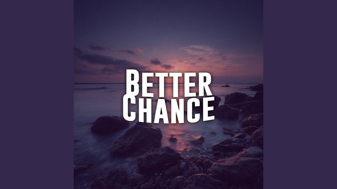 Better Chance