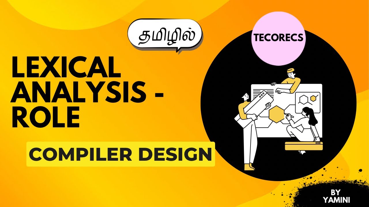 Lexical Analysis | Role | Compiler Design | Tamil