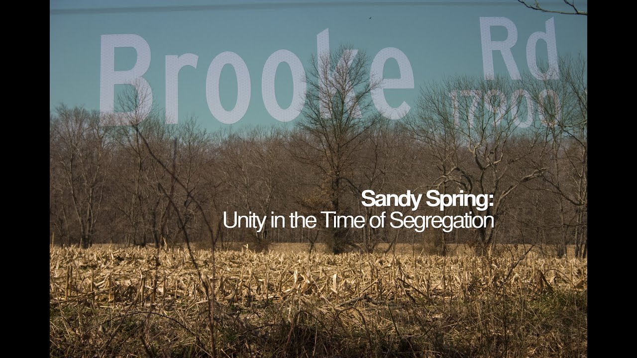 Sandy Spring: Unity in the Time of Segregation