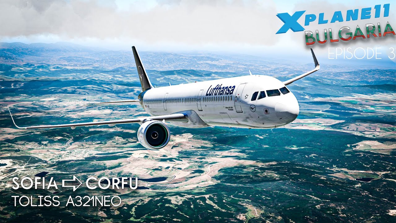 [Xplane-11 BULGARIA] Летим до Керкира, Гърция с ToliSs А321neo