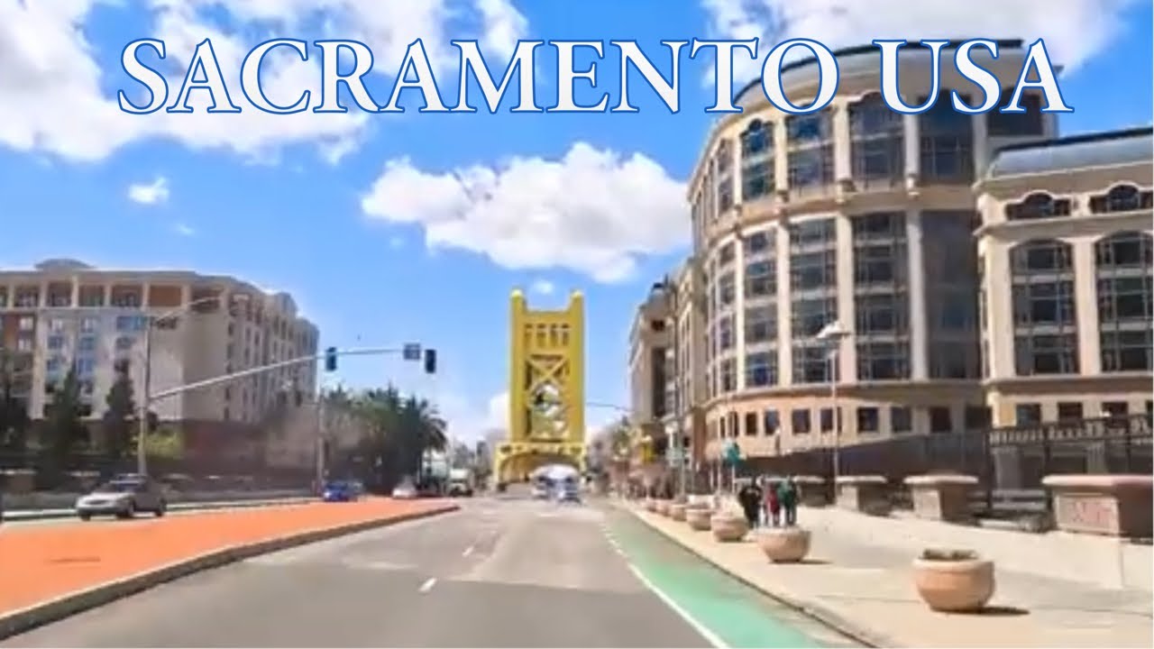 Sacramento California - Drive Tour - City Of Sacramento