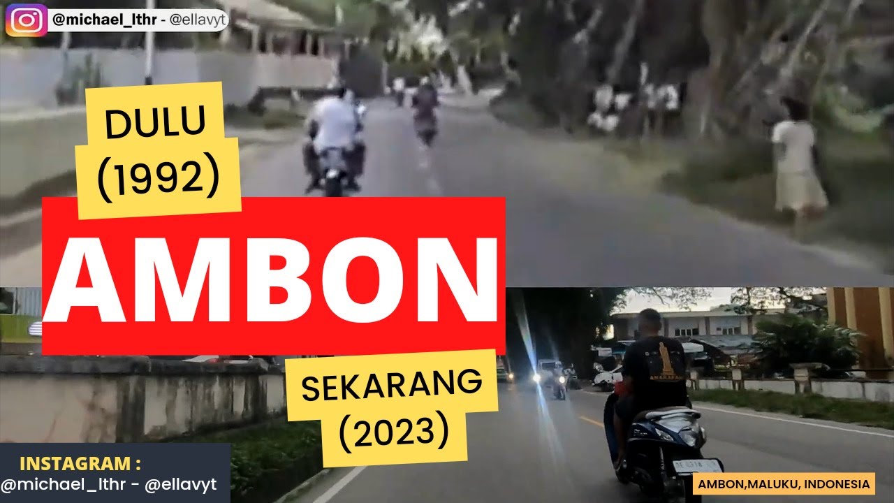 PART 3. AMBON DULU 1992 & AMBON SEKARANG 2023. BEDANYA DIMANA???