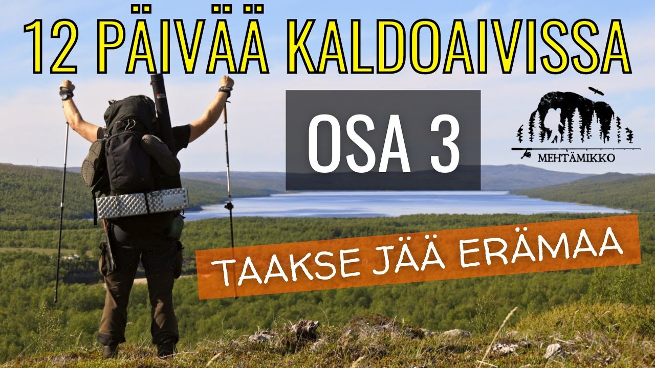 12 P&Auml;IV&Auml;&Auml; KALDOAIVISSA &ndash; OSA 3: TAAKSE J&Auml;&Auml; VAIN ER&Auml;MAA
