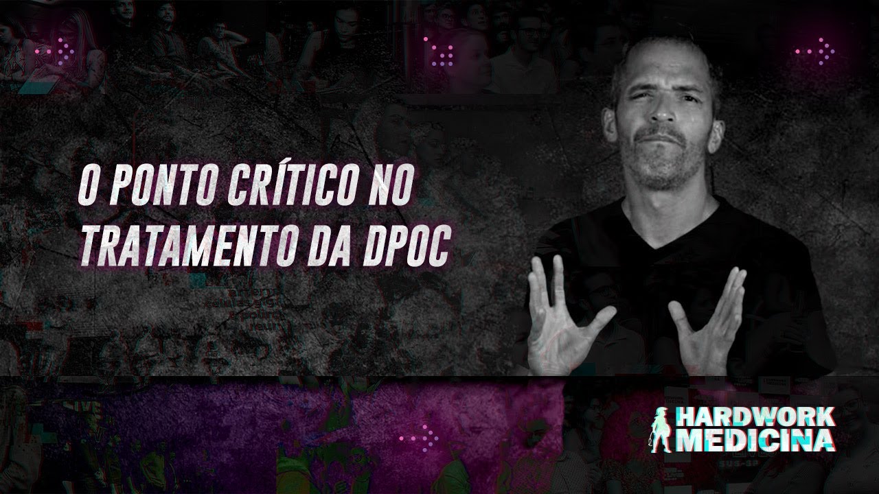O PONTO CRÍTICO DO TRATAMENTO DA DPOC l HARDWORK MEDICINA