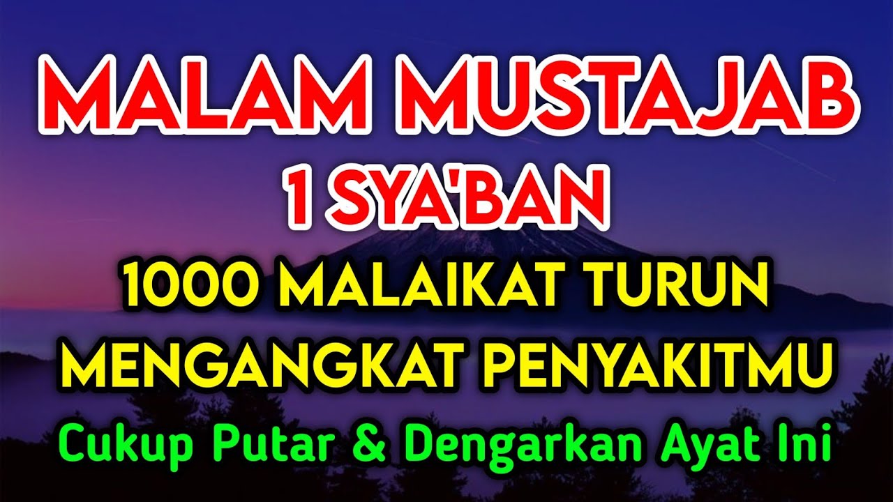 MALAM 1 SYA'BAN🤲 INSYAALLAH S4KIT DITUBUHMU Sembuh TANPA BER0BAT KE D0KTER❗