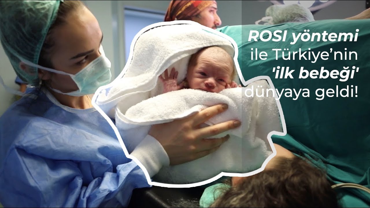 ROSI yöntemi ile Türkiye’nin 'ilk bebeği' dünyaya geldi!