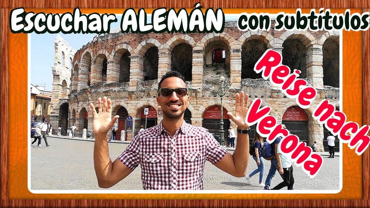 Reise nach Verona: Escuchar ALEMáN B2 con subtítulos
