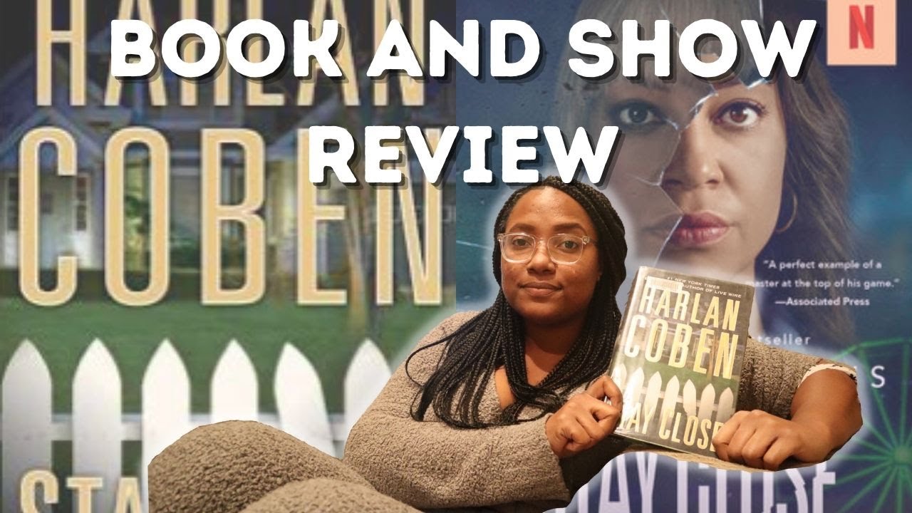 I Read and Watched Stay Close...so you don't have to *Spoilers* 