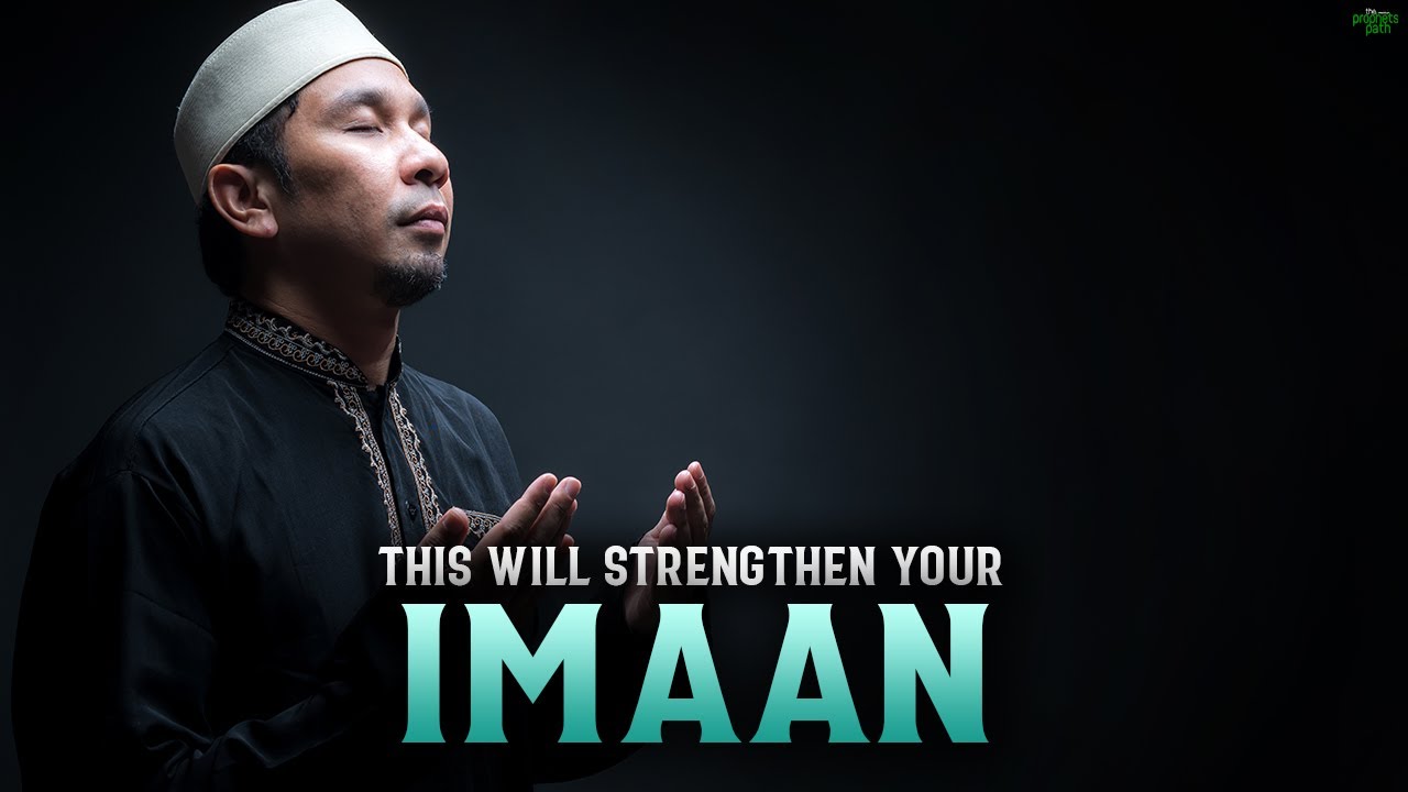 IF YOU HAVE THESE 3 THINGS, YOUR IMAAN IS STRONG