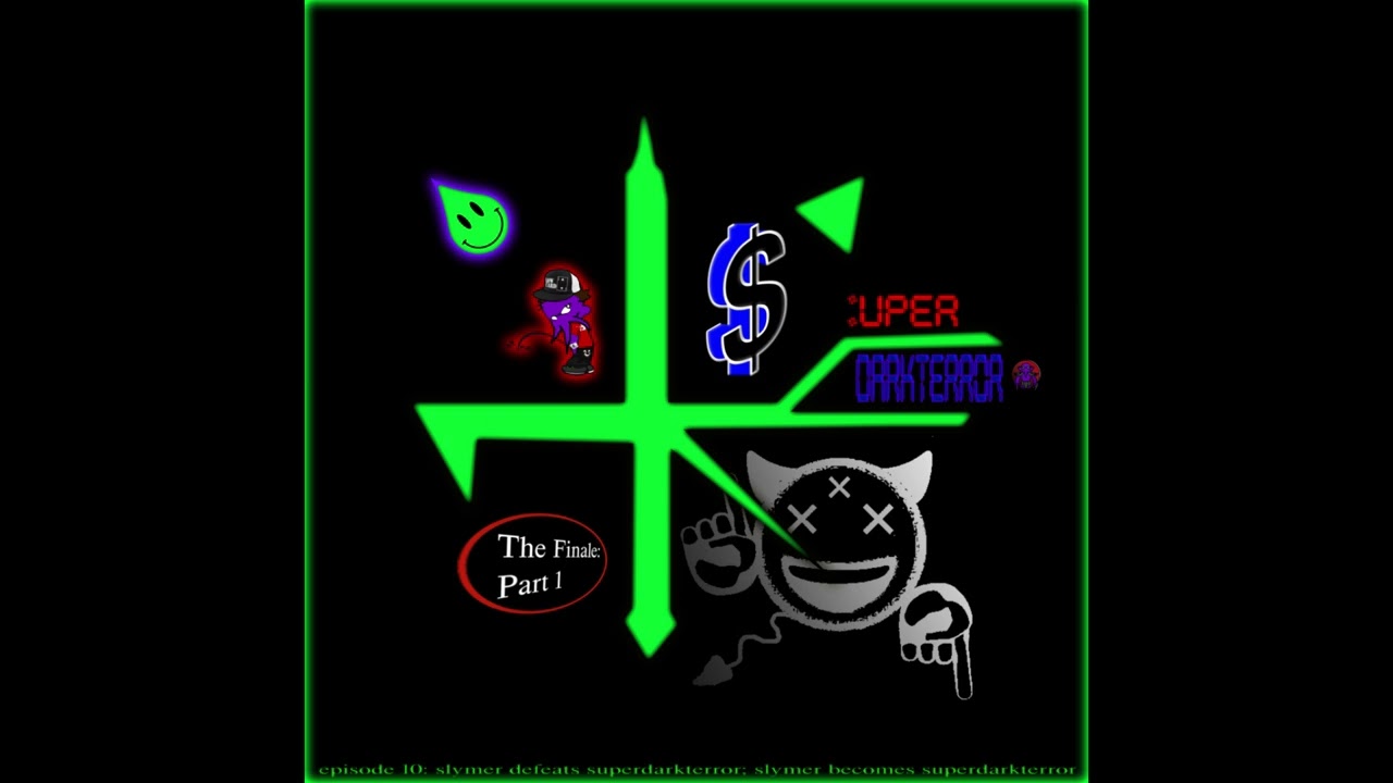 SLYMER MEETS SUPERDARKTERROR - THE FINALE [PART 1] - ACIDIA