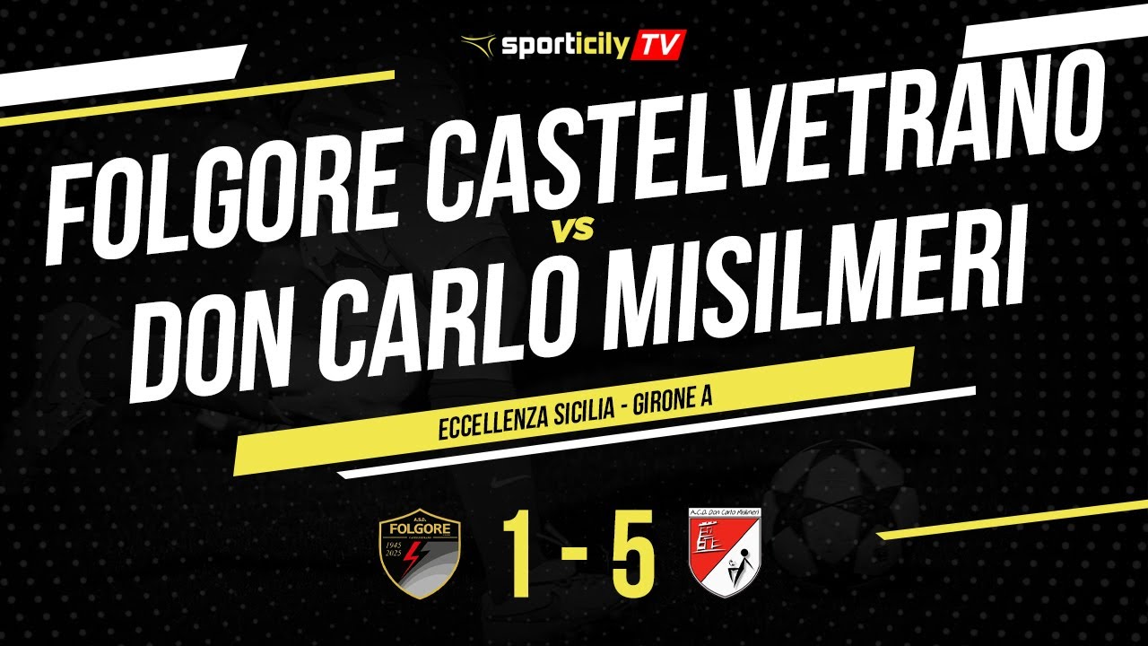 Folgore Castelvetrano - Don Carlo Misilmeri | Eccellenza Sicilia Girone A | Highlights & Goals