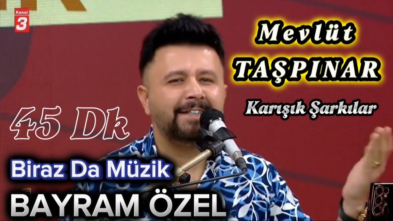 Afyon Kaymağı Yarim | Biraz Da Müzik ( Bayram Özel ) - Mevlüt Taşpınar #kanal3 