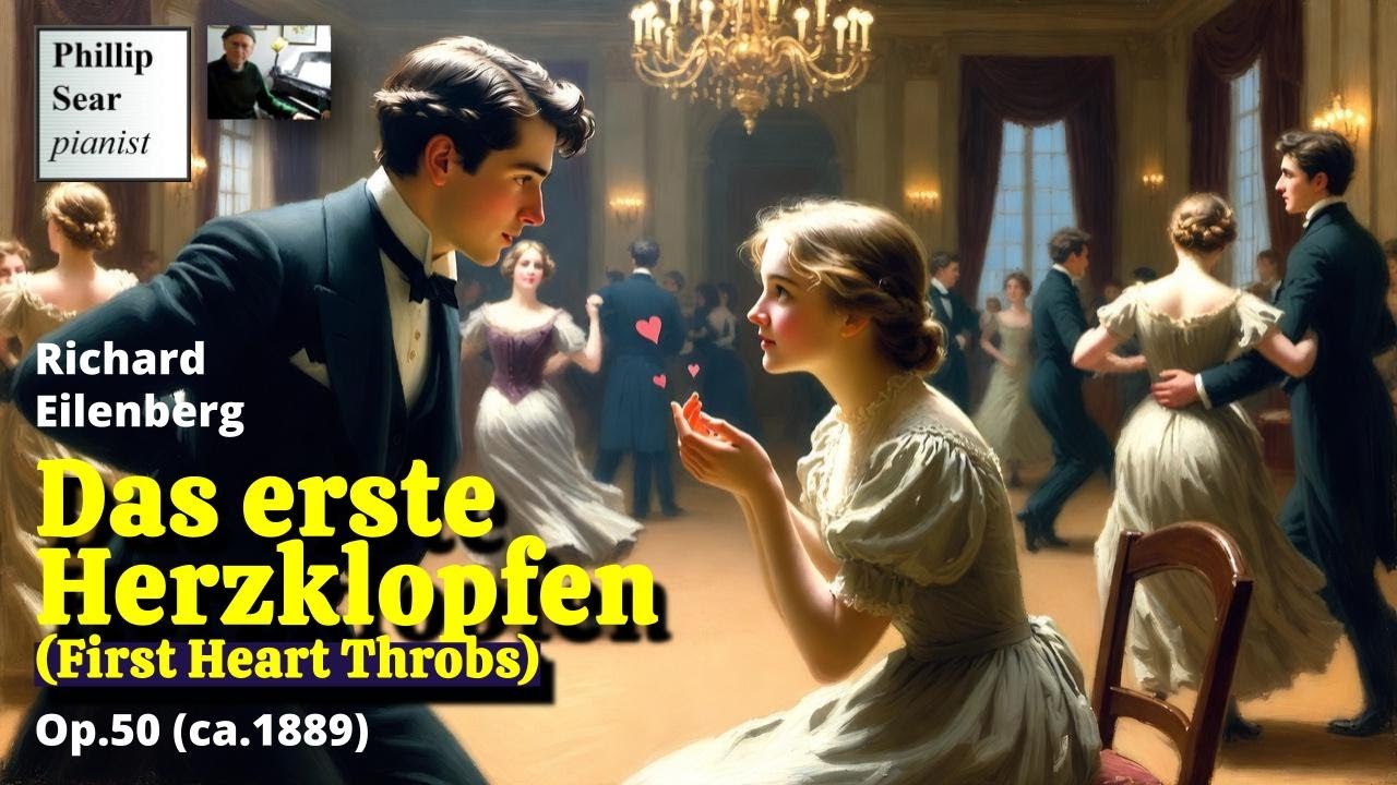 Richard Eilenberg: Die erste Herzklopfen (First Heart Throb), Op.50