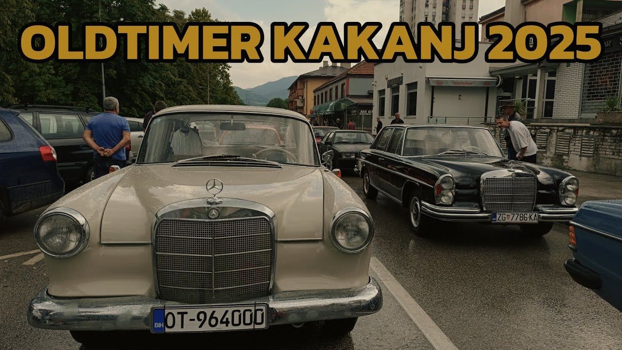 Kakanj Oldtimer Meet &ndash; Iconic Mercedes W115 & Classic Cars!