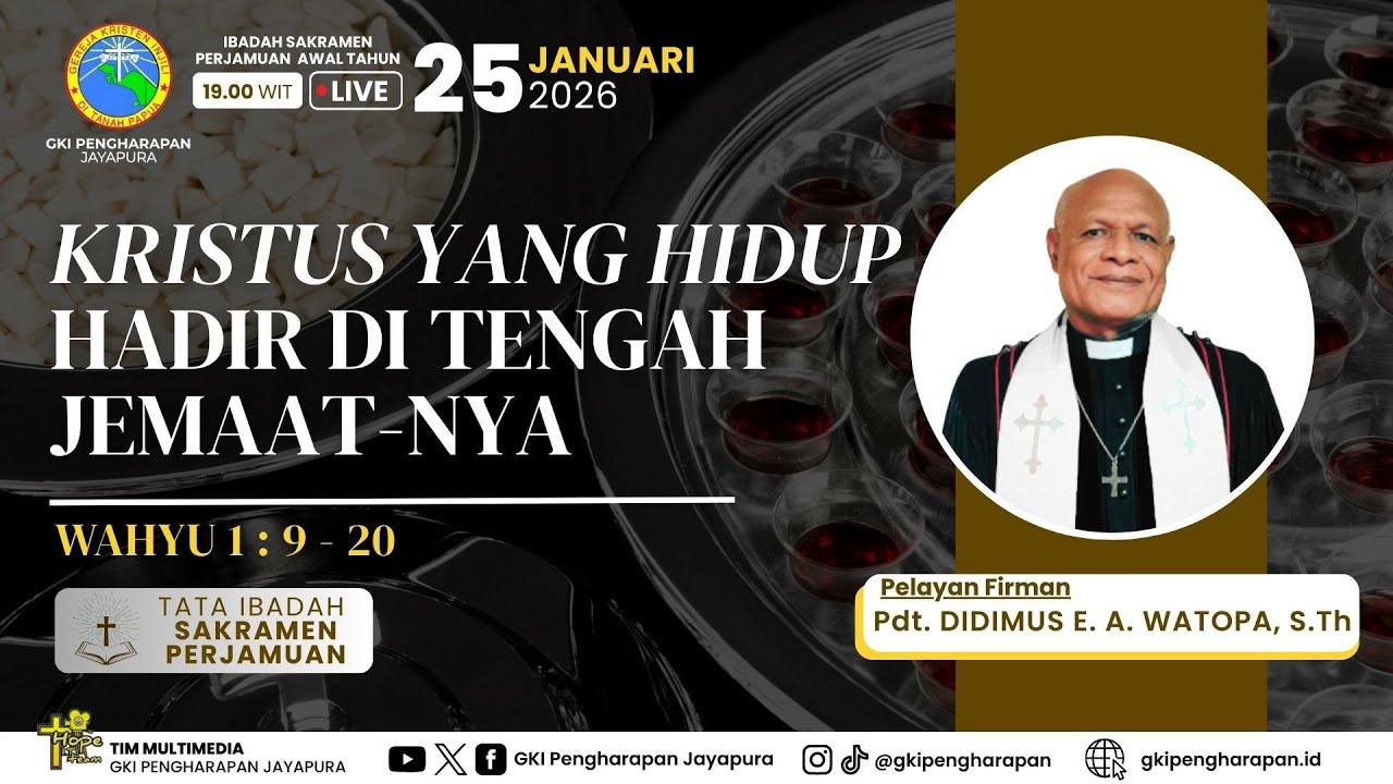 (25 JANUARI 2026) IBADAH MINGGU DAN PERJAMUAN KUDUS AWAL TAHUN JAM 19.00 WIT