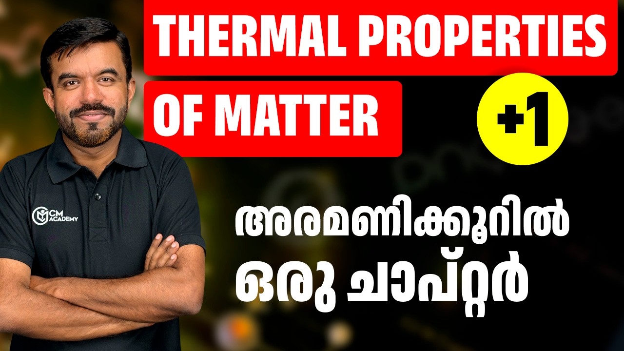 THERMAL PROPERTIES OF MATTER | ONE SHOT | CM ACADEMY