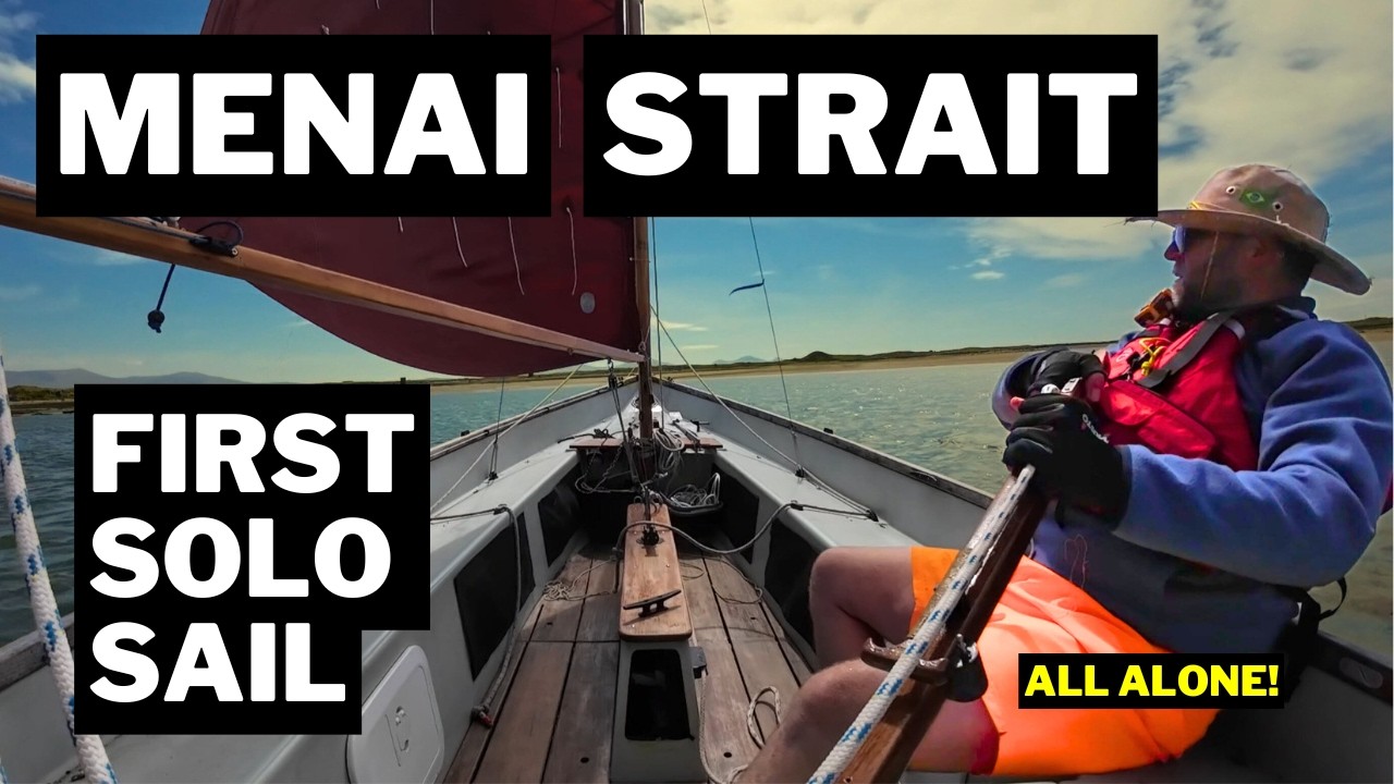 Anglesey Menai Strait - My First Solo Sea Sail All By Accident?!