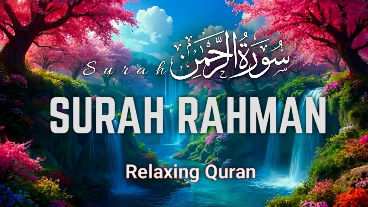 Surah Ar-Rahman | The Most Beautiful Reminder of Allah’s Mercy | In Sha Allah
