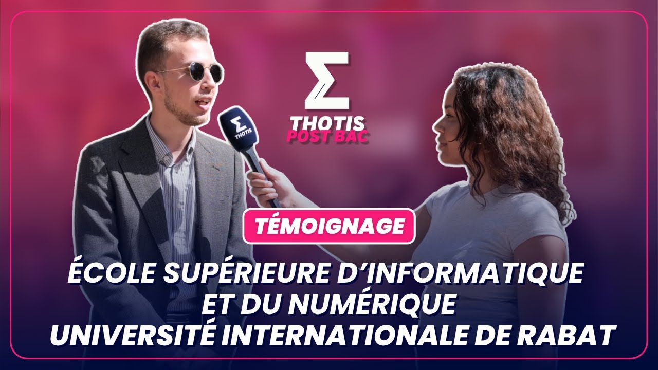 École Supérieure d'Informatique et du Numérique à l'Université Internationale de Rabat : témoignage