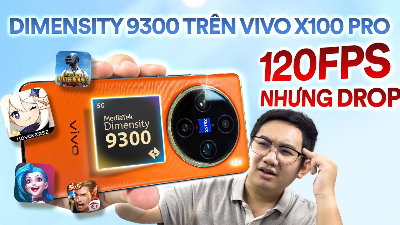 Test game Dimensity 9300 trên vivo X100 Pro: 120FPS nhưng drop!